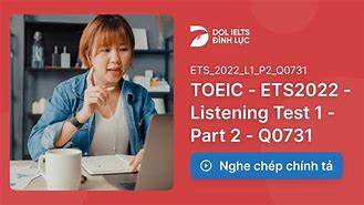 Nghe Chép Chính Tả Tiếng Anh Toeic